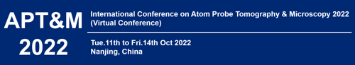 International Conference on Atom Probe Tomography & Microscopy 2022(Virtual Conference)